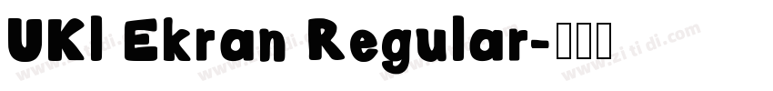UKl Ekran Regular字体转换